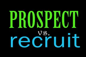 Prospect vs Recruit