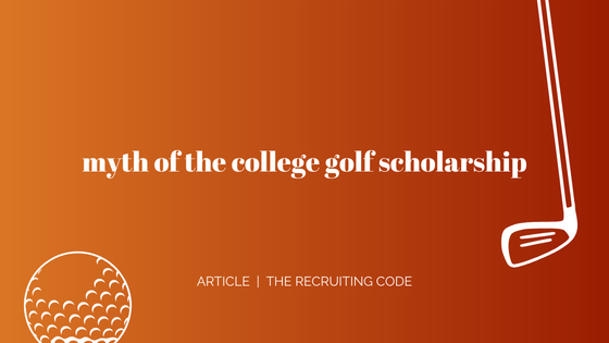 myth of the college golf scholarship