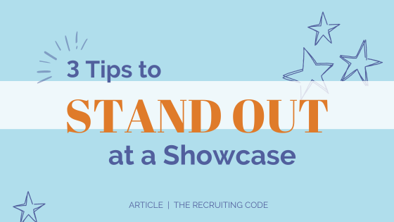 3 tips to stand out at a showcase