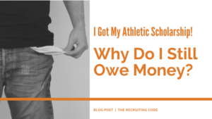 I Got My Athletic Scholarship! Why Do I Still Owe Money