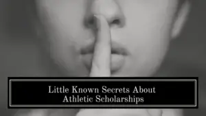 LittleKnownSecretsAboutAthletic Scholarships